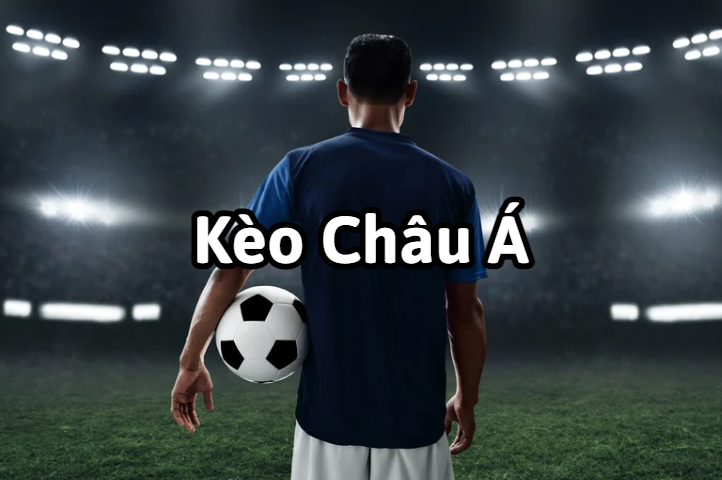 Chiến thuật cá cược bóng đá kèo Châu Âu